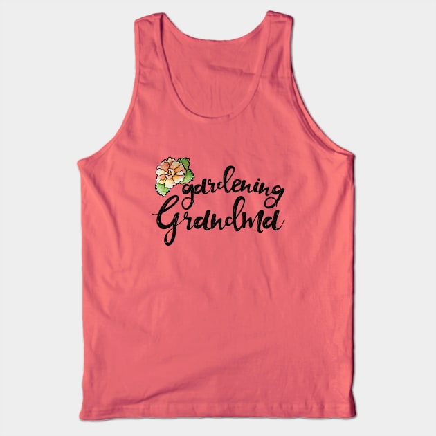 Gardening Grandma Tank Top by bubbsnugg